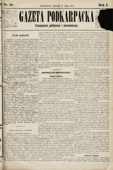 Gazeta Podkarpacka : czasopismo polityczne i ekonomiczne. 1875, nr 18