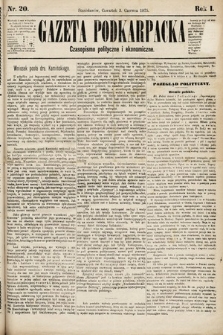 Gazeta Podkarpacka : czasopismo polityczne i ekonomiczne. 1875, nr 20