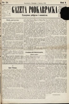 Gazeta Podkarpacka : czasopismo polityczne i ekonomiczne. 1875, nr 21