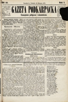 Gazeta Podkarpacka : czasopismo polityczne i ekonomiczne. 1875, nr 41