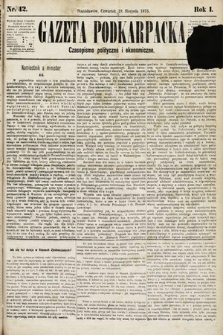 Gazeta Podkarpacka : czasopismo polityczne i ekonomiczne. 1875, nr 42