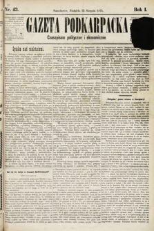 Gazeta Podkarpacka : czasopismo polityczne i ekonomiczne. 1875, nr 43