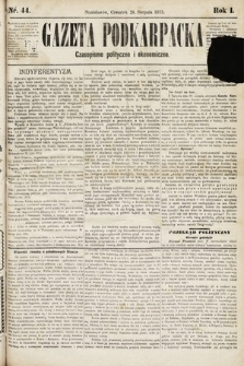 Gazeta Podkarpacka : czasopismo polityczne i ekonomiczne. 1875, nr 44