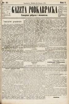 Gazeta Podkarpacka : czasopismo polityczne i ekonomiczne. 1875, nr 45