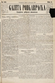 Gazeta Podkarpacka : czasopismo polityczne i ekonomiczne. 1875, nr 63