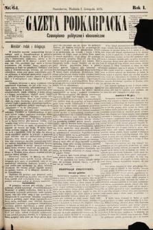 Gazeta Podkarpacka : czasopismo polityczne i ekonomiczne. 1875, nr 64