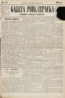 Gazeta Podkarpacka : czasopismo polityczne i ekonomiczne. 1875, nr 71