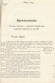 [Kadencja III, sesja III, al. 7] Alegata do Sprawozdań Stenograficznych z Trzeciej Sesyi Trzeciego Peryodu Sejmu Krajowego Królestwa Galicyi i Lodomeryi wraz z Wielkiem Księstwem Krakowskiem z roku 1872. Alegat 7