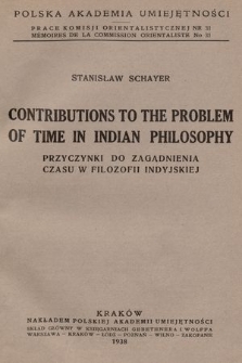 Contributions to the problem of time in indian philosophy = Przyczynki do zagadnienia czasu w filozofii indyjskiej