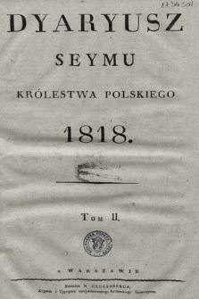 Dyaryusz Seymu Królestwa Polskiego 1818. T. 2