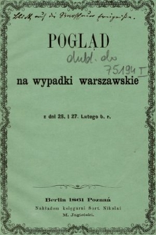 Pogląd na wypadki warszawskie z dni 25. i 27. Lutego b. r.