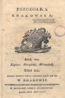 Pszczółka Krakowska : dziennik liberalny, historyczny i literatury. 1822, T.3 [całość]