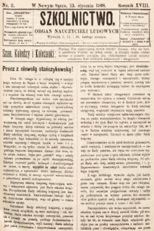 Szkolnictwo : organ nauczycieli ludowych. 1908, nr 3