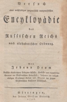 Versuch einer vollständigen geographisch=topographischen Encyklopädie des Russischen Reichs nach alphabetischer Ordnung