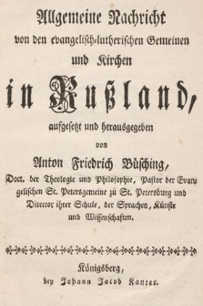 Allgemeine Nachricht von den evangelisch=lutherischen Gemeinen und Kirchen in Rußland