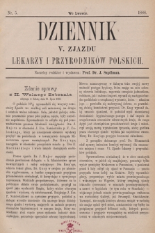 Dziennik V. Zjazdu Lekarzy i Przyrodników Polskich. 1888, nr 5