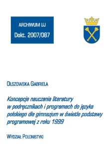 Koncepcje nauczania literatury w podręcznikach i programach do języka polskiego dla gimnazjum w świetle podstawy programowej z roku 1999