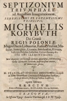 Septizonivm trivmphale ad augustam inaugurationem [...] Michaelis Korybvth [...] Regis Poloniae, [...]