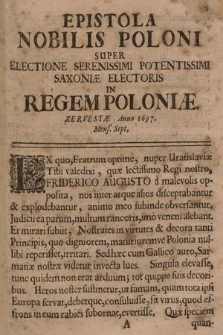 Epistola Nobilis Poloni Super Electione Serenissimi Potentissimi Saxoniæ Electoris in Regem Poloniæ : Zervestæ Anno 1697. Mens. Sept.