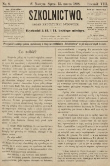 Szkolnictwo : organ nauczycieli ludowych. 1898, nr 8