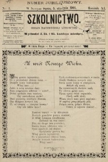 Szkolnictwo : organ nauczycieli ludowych. 1901, nr 1