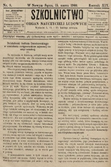 Szkolnictwo : organ nauczycieli ludowych. 1909, nr 8