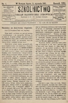 Szkolnictwo : organ nauczycieli ludowych. 1911, nr 1
