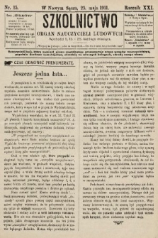 Szkolnictwo : organ nauczycieli ludowych. 1911, nr 15