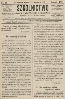 Szkolnictwo : organ nauczycieli ludowych. 1911, nr 21