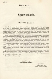 [Kadencja III, sesja III, al. 19] Alegata do Sprawozdań Stenograficznych z Trzeciej Sesyi Trzeciego Peryodu Sejmu Krajowego Królestwa Galicyi i Lodomeryi wraz z Wielkiem Księstwem Krakowskiem z roku 1872. Alegat 19