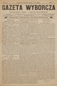 Gazeta Wyborcza : czasopismo polityczne i społeczne : organ Partyi Socyalno-Demokratycznej. 1897, nr 2