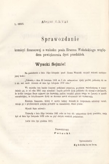 [Kadencja III, sesja III, al. 67] Alegata do Sprawozdań Stenograficznych z Trzeciej Sesyi Trzeciego Peryodu Sejmu Krajowego Królestwa Galicyi i Lodomeryi wraz z Wielkiem Księstwem Krakowskiem z roku 1872. Alegat 67