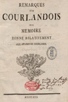 Remarques D'Un Courlandois Sur Le Memoire Donné Rélativement Aux Affaires De Courlande