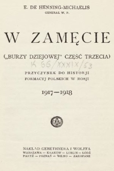 W zamęcie : przyczynek do historji formacyj polskich w Rosji 1917-1918