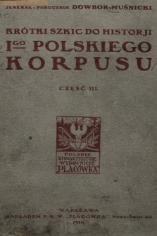 Krótki szkic do historji I-go Polskiego Korpusu. Cz. 3