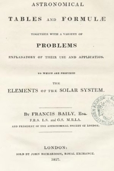 Astronomical tables and formulae together with a variety of problems, explanatory of their use and applications : to which are prefixed the elements of the Solar System