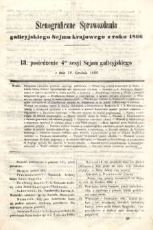 [Kadencja I, sesja IV, pos. 13] Stenograficzne Sprawozdania Galicyjskiego Sejmu Krajowego z Roku 1866. 13. Posiedzenie 4tej Sesyi Sejmu Galicyjskiego
