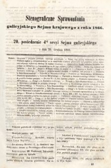 [Kadencja I, sesja IV, pos. 20] Stenograficzne Sprawozdania Galicyjskiego Sejmu Krajowego z Roku 1866. 20. Posiedzenie 4tej Sesyi Sejmu Galicyjskiego