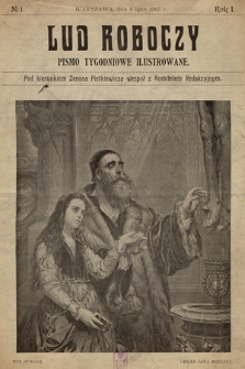 Lud Roboczy : pismo tygodniowe ilustrowane. R. 1, 1907, nr 1