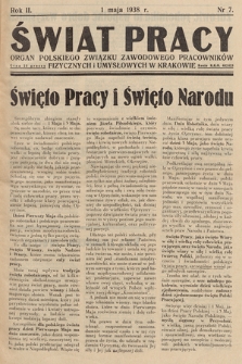 Świat Pracy : organ Polskiego Związku Zawodowego Pracowników Fizycznych i Umysłowych w Krakowie. R. 2. 1938, nr 7