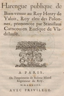 Harengue publique de Bien-venue au Roy Henry de Valois, Roy eleu des Polonnes
