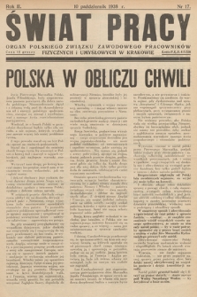 Świat Pracy : organ Polskiego Związku Zawodowego Pracowników Fizycznych i Umysłowych w Krakowie. R. 2. 1938, nr 17