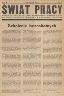 Świat Pracy : organ Polskiego Związku Zawodowego Pracowników Fizycznych i Umysłowych w Krakowie. R. 3. 1939, nr 1