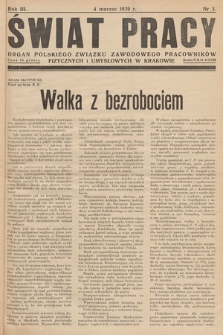 Świat Pracy : organ Polskiego Związku Zawodowego Pracowników Fizycznych i Umysłowych w Krakowie. R. 3. 1939, nr 3