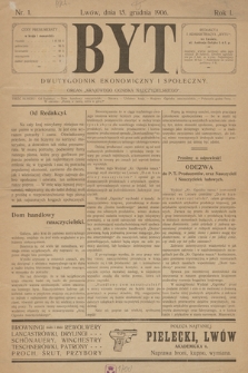 Byt : dwutygodnik ekonomiczny i społeczny. R. 1. 1906, nr 1
