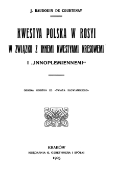 Kwestya polska w Rosyi w związku z innemi kwestyami kresowemi i „innoplemiennemi”