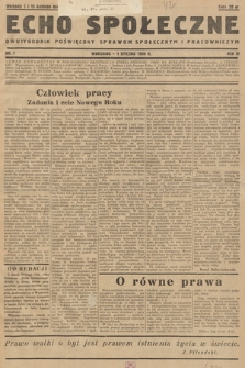 Echo Społeczne : dwutygodnik poświęcony sprawom społecznym i pracowniczym. R. 4. 1936, nr 1