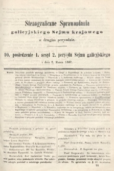 [Kadencja II, sesja I, pos. 10] Stenograficzne Sprawozdania Galicyjskiego Sejmu Krajowego w Drugim Peryodzie. 10. Posiedzenie 1. Sesyi 2. Peryodu Sejmu Galicyjskiego