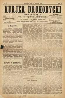 Kurjer Drohobycki : dwutygodnik polityczno-społeczno-ekonomiczny. 1900, nr 2