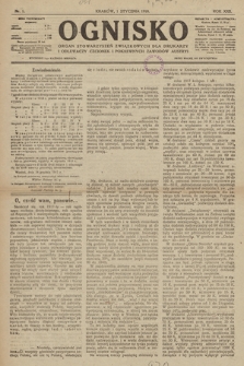 Ognisko : czasopismo dla spraw drukarskich i pokrewnych zawodów. R. 22. 1918, nr 1